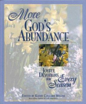 Hardcover More God's Abundance: Joyful Devotions for Every Season Book