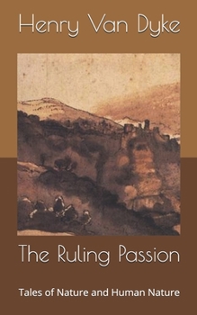 Paperback The Ruling Passion: Tales of Nature and Human Nature Book