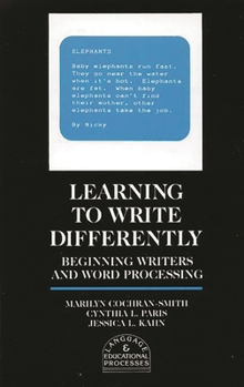 Paperback Learning to Write Differently: Beginning Writers and Word Processing Book