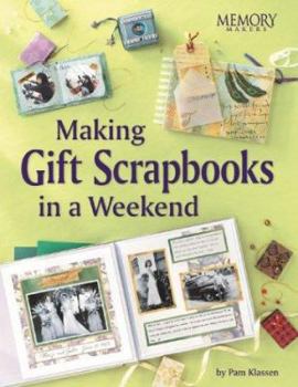 Paperback Making Gift Scrapbooks in a Snap: 20 Perfect Presents for Fammily and Friends Book