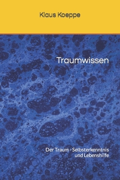 Paperback Traumwissen: Der Traum - Selbsterkenntnis und Lebenshilfe [German] Book