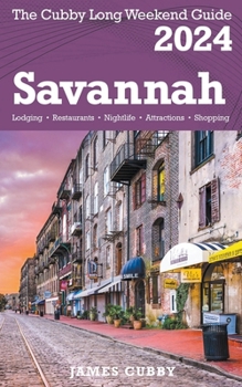 Paperback SAVANNAH The Cubby 2024 Long Weekend Guide Book