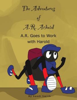 Paperback A. R. Goes to Work with Harold Book