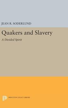 Hardcover Quakers and Slavery: A Divided Spirit Book