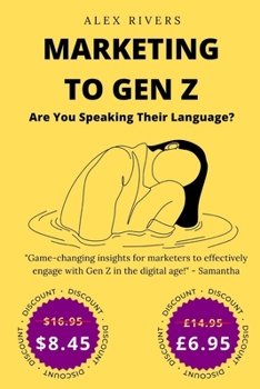 Paperback Marketing to Gen Z: Are You Speaking Their Language? Book