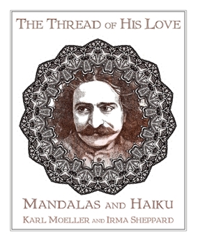 Paperback The Thread of His Love: Mandalas and Haiku Book