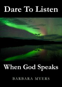 Paperback Dare to Listen When God Speaks Book