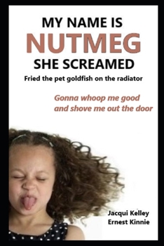 my name is NUTMEG she screamed: fried the pet goldfish on the radiator