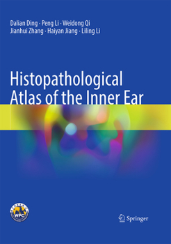 Hardcover Histopathological Atlas of the Inner Ear Book