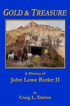 Hardcover Gold & Treasure - A History of John Lowe Butler II Book