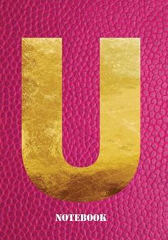 Paperback U Notebook: Letter 'u' Notebook, Composition, Exercise or Log Study Book - Pink Cover Book