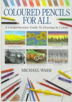 Hardcover Colored Pencils for All: A Comprehensive Guide to Drawing in Color Book