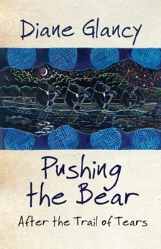 Paperback Pushing the Bear: After the Trail of Tears Book