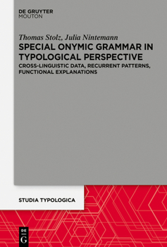 Paperback Special Onymic Grammar in Typological Perspective: Cross-Linguistic Data, Recurrent Patterns, Functional Explanations Book