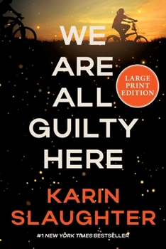 Paperback We Are All Guilty Here: A Novel (Large Print) [Large Print] Book
