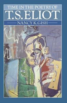 Paperback Time in the Poetry of T. S. Eliot: A Study in Structure and Theme Book