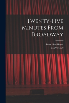 Paperback Twenty-five Minutes From Broadway Book