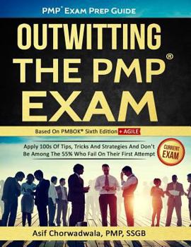 Outwitting the PMP Exam: PMP Exam Prep Guide