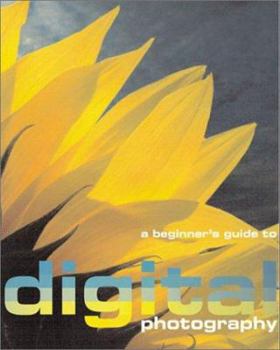 Paperback A Beginner's Guide to Digital Photography Book