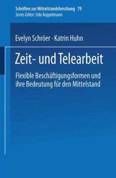 Paperback Zeit- Und Telearbeit: Flexible Beschäftigungsformen Und Ihre Bedeutung Für Den Mittelstand [German] Book