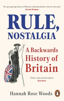 Paperback Rule, Nostalgia: A Backwards History of Britain Book