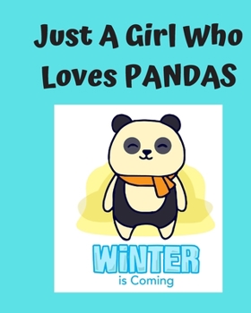 Just A Girl Who Loves Pandas: Pretty Notebook Journal Blank Lined, Cute Pandas for Girls, Perfectly Suited Taking Notes in Class, Funny Pandas Gifts For Girls - 110 Pages