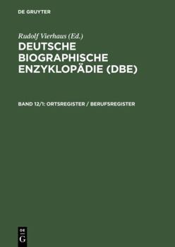 Hardcover Ortsregister / Berufsregister (Deutsche Biographische Enzyklopädie (DBE), Band 12) (German Edition) [German] Book