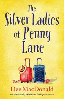 Paperback The Silver Ladies of Penny Lane: An absolutely hilarious feel-good novel Book