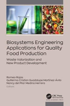 Hardcover Biosystems Engineering Applications for Quality Food Production: Waste Valorization and New Product Development Book