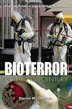 Hardcover Bioterror in the 21st Century: Emerging Threats in a New Global Environment Book