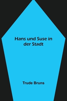 Paperback Hans und Suse in der Stadt [German] Book
