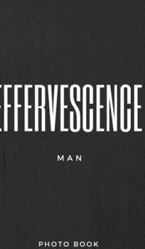 Hardcover Effervescence Man Book