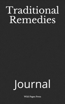 Paperback Traditional Remedies: Journal Book