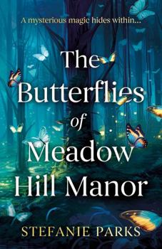 Paperback The Butterflies of Meadow Hill Manor Book