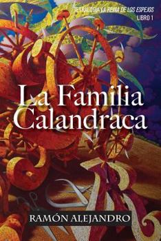 Paperback La familia Calandraca [Spanish] Book