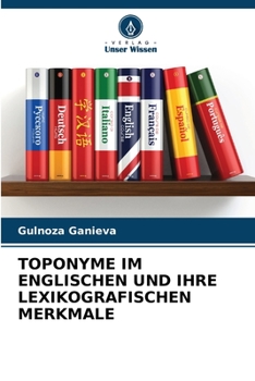 Paperback Toponyme Im Englischen Und Ihre Lexikografischen Merkmale [German] Book