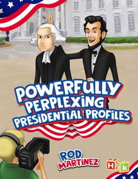 Hardcover Powerfully Perplexing Presidential Profiles Book