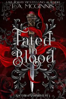 Fated In Blood: Nocturne Vampire Clan: 1