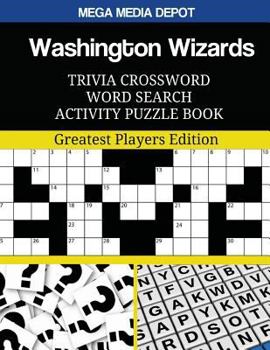 Paperback Washington Wizards Trivia Crossword Word Search Activity Puzzle Book: Greatest Players Edition Book