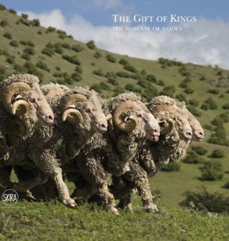 Hardcover The Gift of Kings: The Noblest of Wools: Loro Piana Book