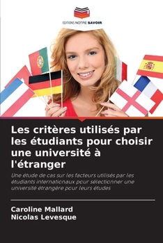 Paperback Les critères utilisés par les étudiants pour choisir une université à l'étranger [French] Book