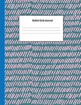 Bullet Grid Journal: Creative Journaling Ideas Notebook, Composition, Drawing, Design Paper Game and Sketchbook for Calligraphy 100 Dot Grid Pages (8.5"x 11")