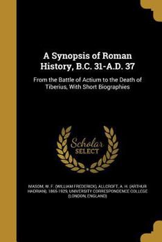 Paperback A Synopsis of Roman History, B.C. 31-A.D. 37 Book