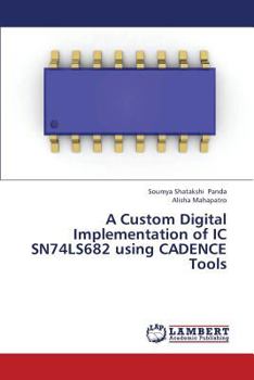 Paperback A Custom Digital Implementation of IC Sn74ls682 Using Cadence Tools Book