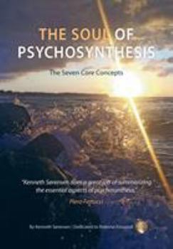 Paperback The Soul of Psychosynthesis: The Seven Core Concepts Book