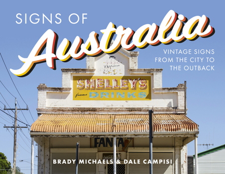 Paperback Signs of Australia: Vintage Signs from the City to the Outback Book