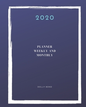 Planner Weekly and Monthly 2020: Weekly & Monthly Planner Jan 1, 2020 to Dec 31, 2020:  (2020 Pretty Simple Planners)