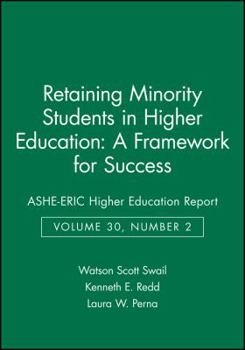 Paperback Retaining Minority Students in Higher Education: A Framework for Success: Ashe-Eric Higher Education Report Book
