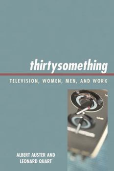 Paperback thirtysomething: Television, Women, Men, and Work Book