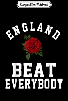 Paperback Composition Notebook: England Beat Everybody England Rugby Journal/Notebook Blank Lined Ruled 6x9 100 Pages Book